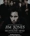 Jim Jones & The Righteous Mind