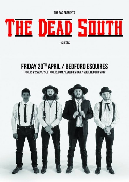 The Dead South Bedford Esquires Friday 20th April