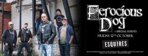 Ferocious Dog Bedford Esquires Fri 12th October