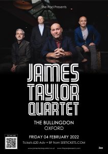 James Taylor Quartet The Bullingdon Oxford Friday 4th February 2022