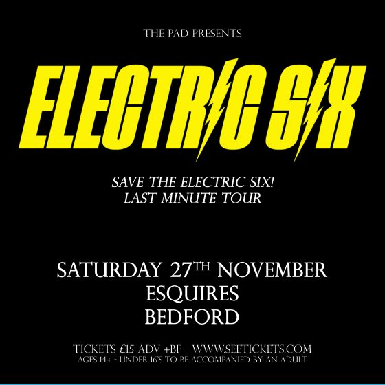 Electric Six Bedford Esquires Saturday 27th November