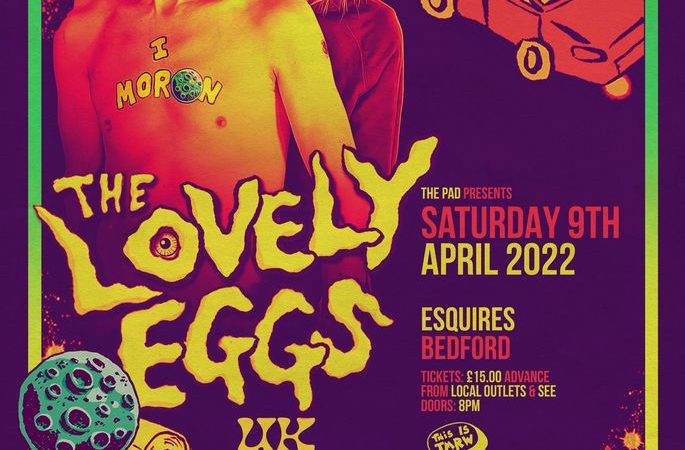 The Lovely Eggs - Bedford Esquires Saturday 9th April