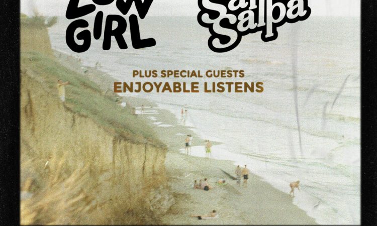 Low Girl + Sarpa Salpa + Enjoyable Listens