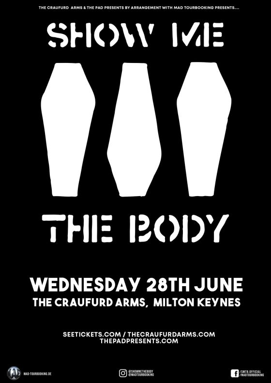 Show Me the Body - The Craufaud Arms Milton Keynes Wednesday 28th June 2023