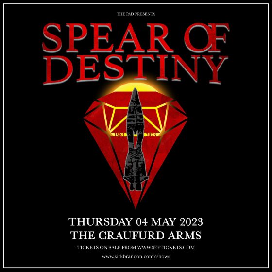 Spear Of Destiny Thursday 4th May The Craufurd Arms Milton Keynes