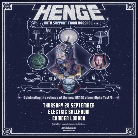 HENGE - Electric Ballroom Thursday 28th September
