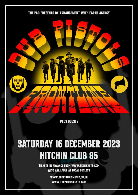 Dub Pistols - Sat 16th December Club 85