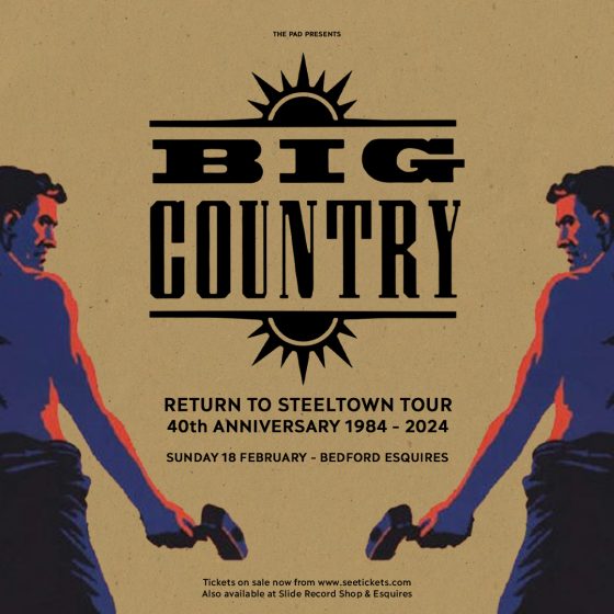 Big Country - Sunday 18th Feb Bedford Esquires