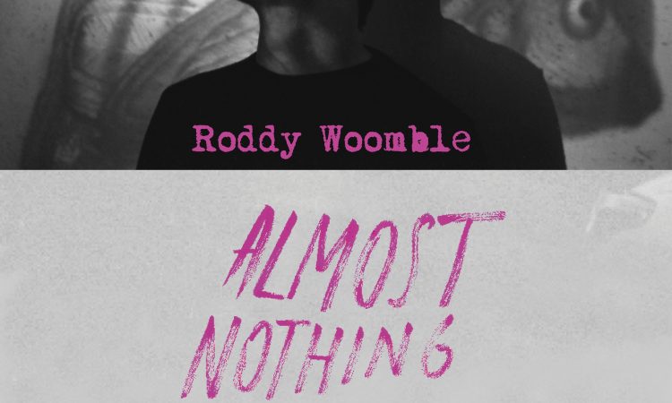 Roddy Womble Almost Nothing
