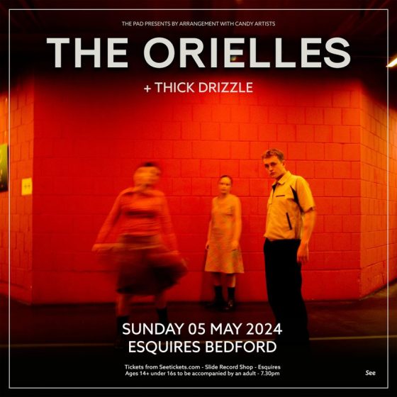 The Orielles - Sun 5th May Bedford Esquires