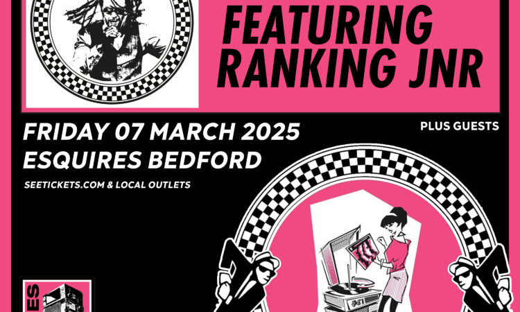 THE BEAT Ft Rankin Jnr + Guests 7:30pm, Friday 7th March, Bedford Esquires