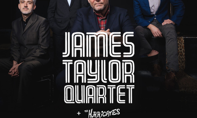 James Taylor Quartet - Bedford Esquires