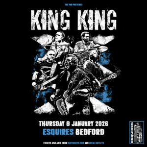 King King Thursday 8th January Bedford Esquires