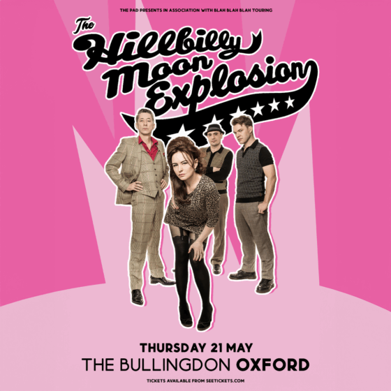 The Hillbilly Moon Explosion + Guests 7:30pm, Thursday 21st May, The Bullingdon, Oxford