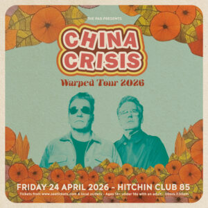 China Crisis Hitchin