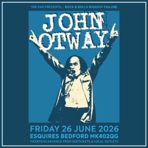 John Otway - Bedford Esquires Friday 26th June