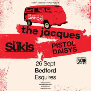 The Jacques + The Sukis + Pistol Daisy