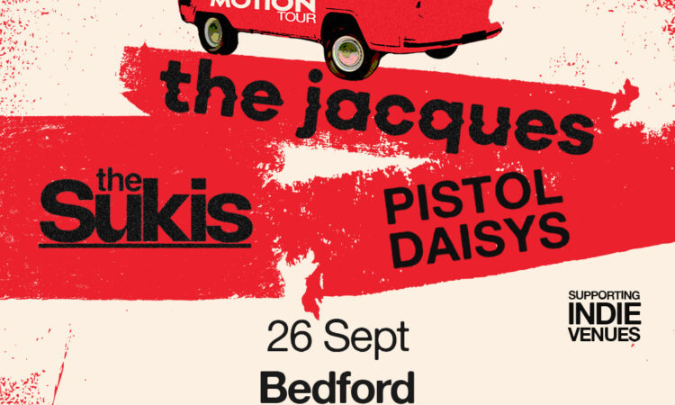 The Jacques + The Sukis + Pistol Daisy