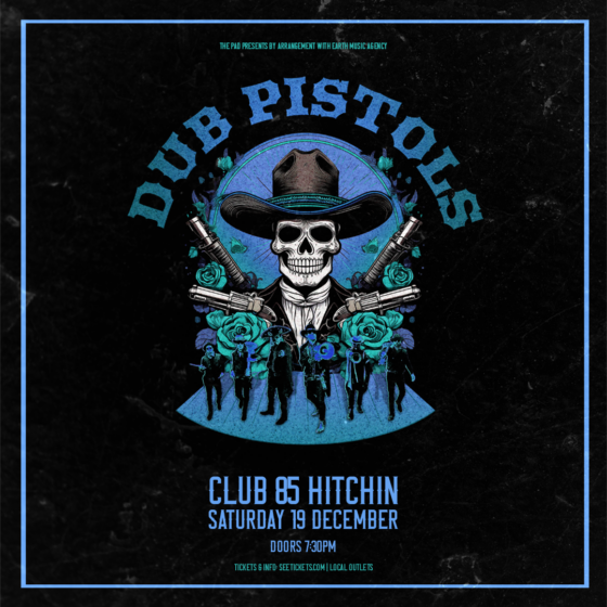 Dub Pistols- Club 85 - Hitchin
